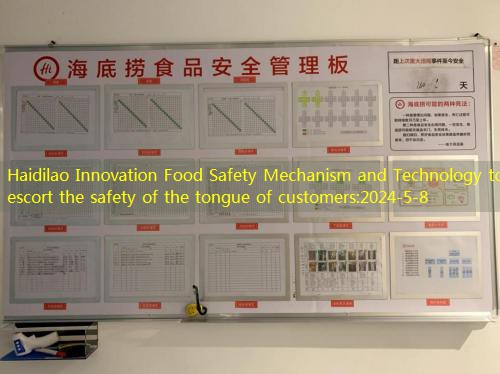 Haidilao Innovation Food Safety Mechanism and Technology to escort the safety of the tongue of customers
